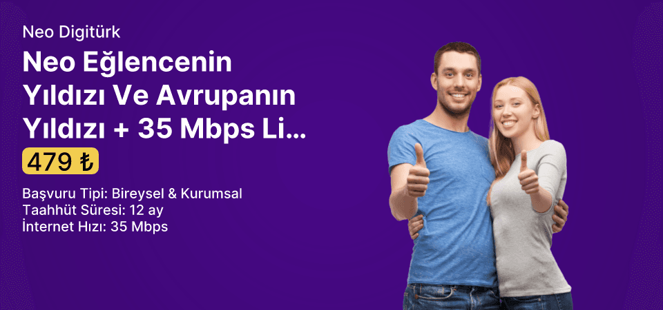 Digitürk Neo Sporun Yıldızı Hediyeli Eğlencenin Yıldızı Ve Avrupanın Yıldızı + 35 Mbps Limitsiz İnternet 