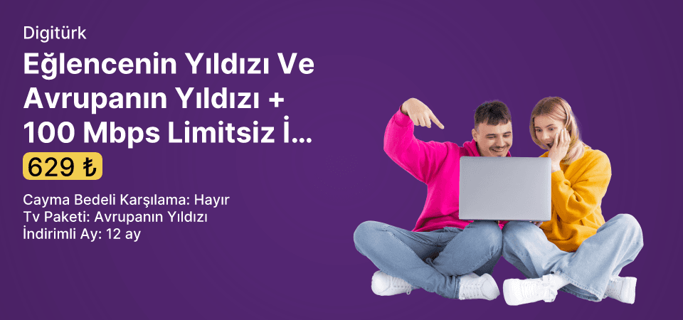 Digitürk Taraftar Paketi Hediyeli Eğlencenin Yıldızı Ve Avrupanın Yıldızı + 100 Mbps Limitsiz İnternet 