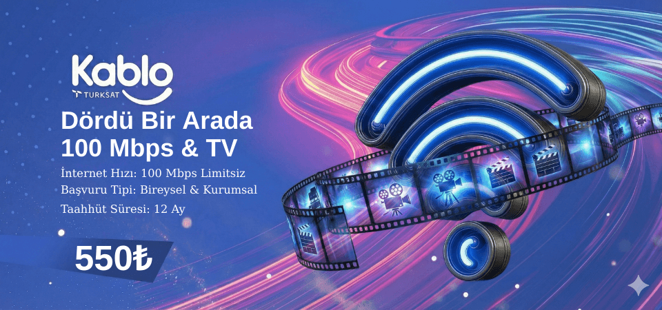 Dördü Bir Arada Kampanyası Kablonet 100 Mbps İnternet ve TV