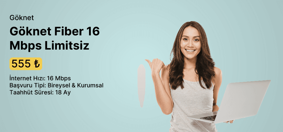 Göknet Fiber 16 Mbps Limitsiz	